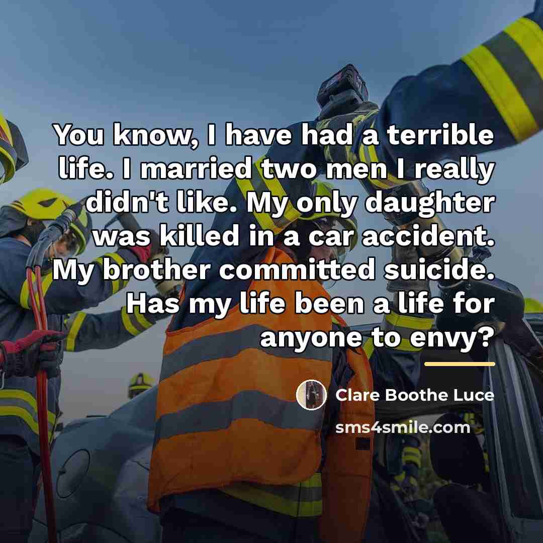 “You know, I have had a terrible life. I married…” quote by Clare Boothe Luce