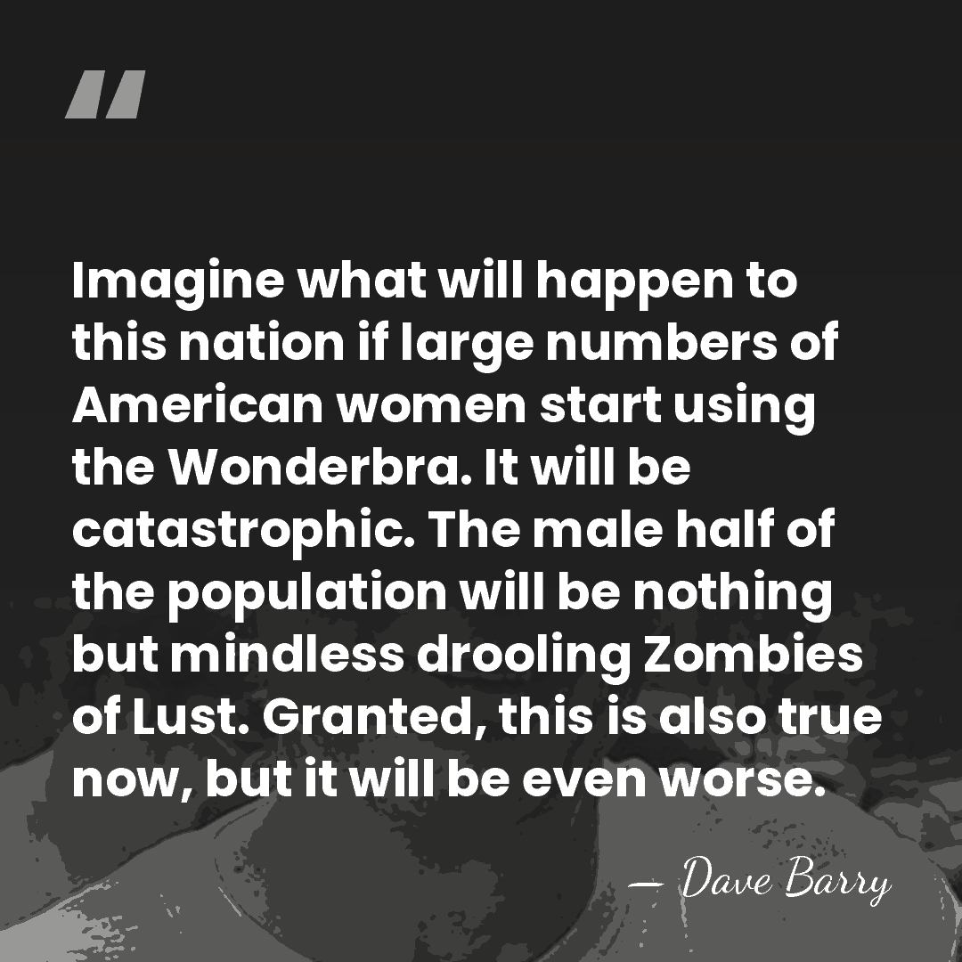 Imagine what will happen to this nation if large numbers of American&hellip; - Dave Barry