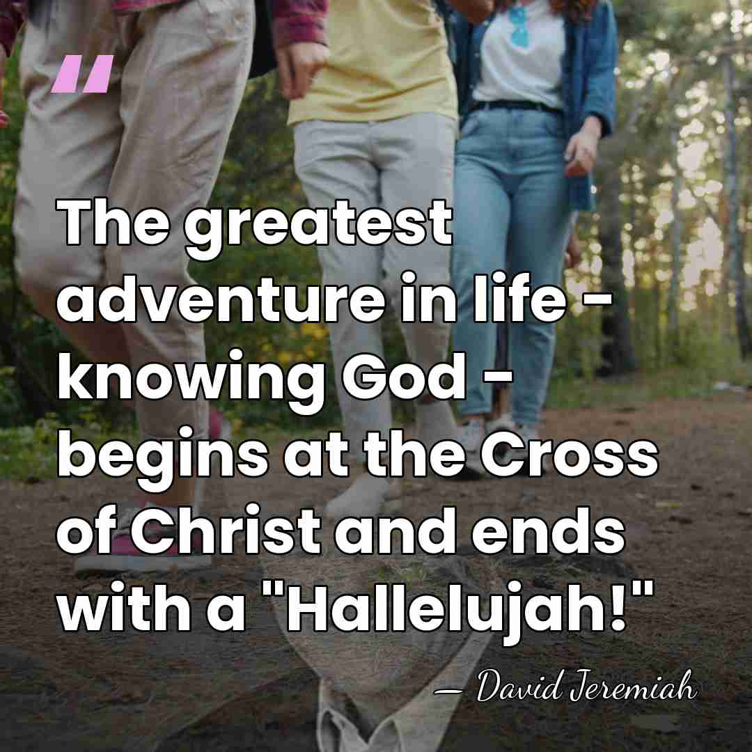The greatest adventure in life - knowing God - begins at the&hellip; - David Jeremiah