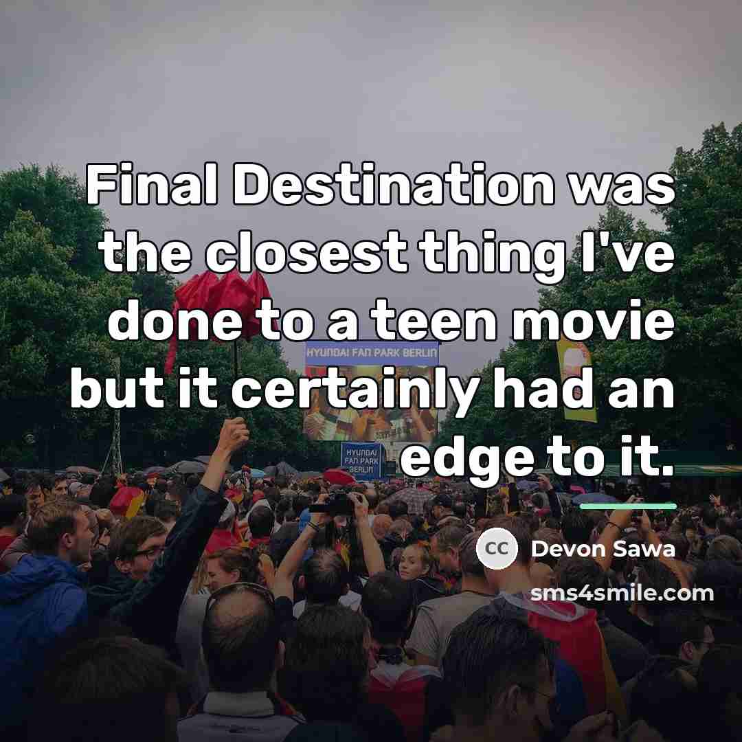 “Final Destination was the closest thing I've done to a…” quote by Devon Sawa