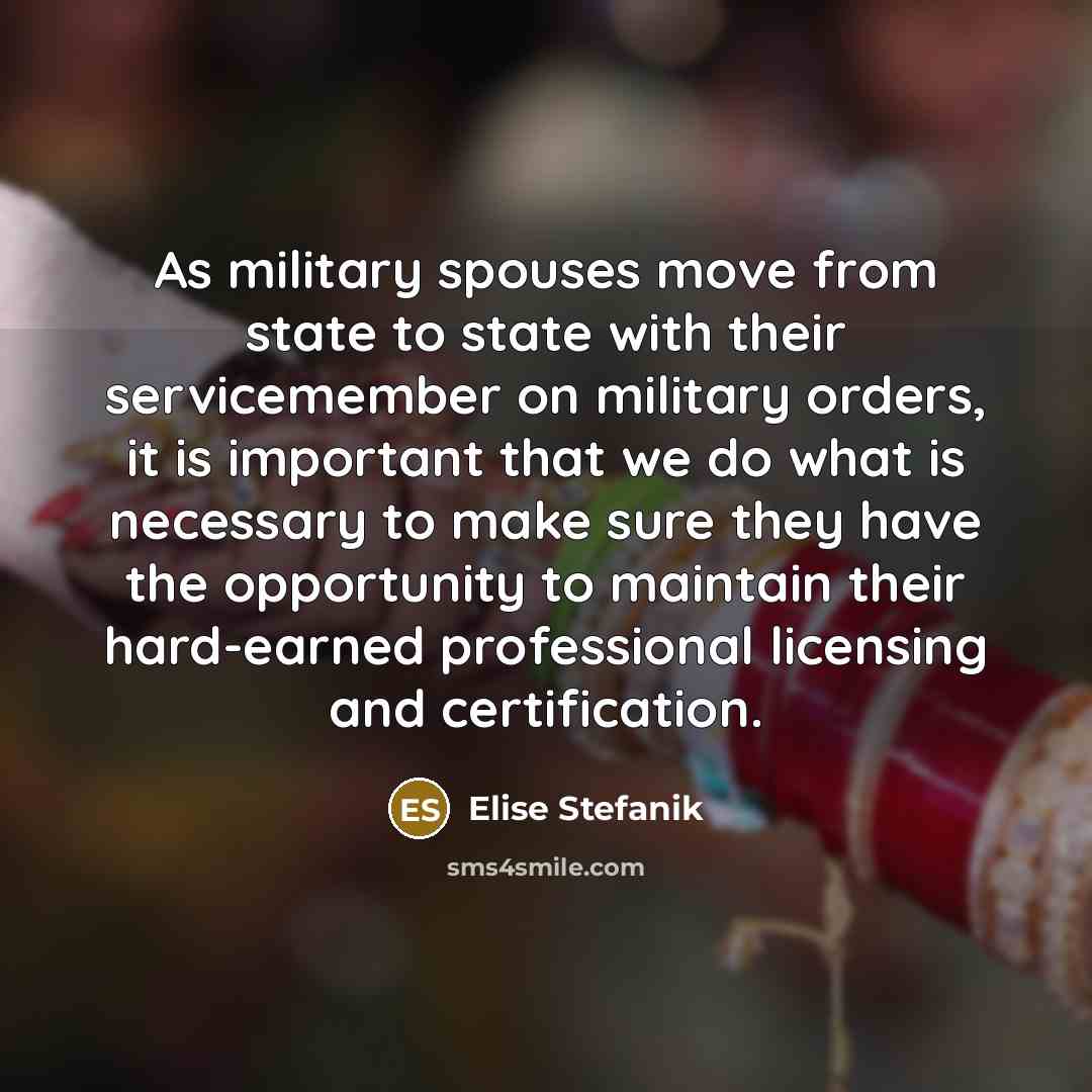 “As military spouses move from state to state with their…” quote by Elise Stefanik