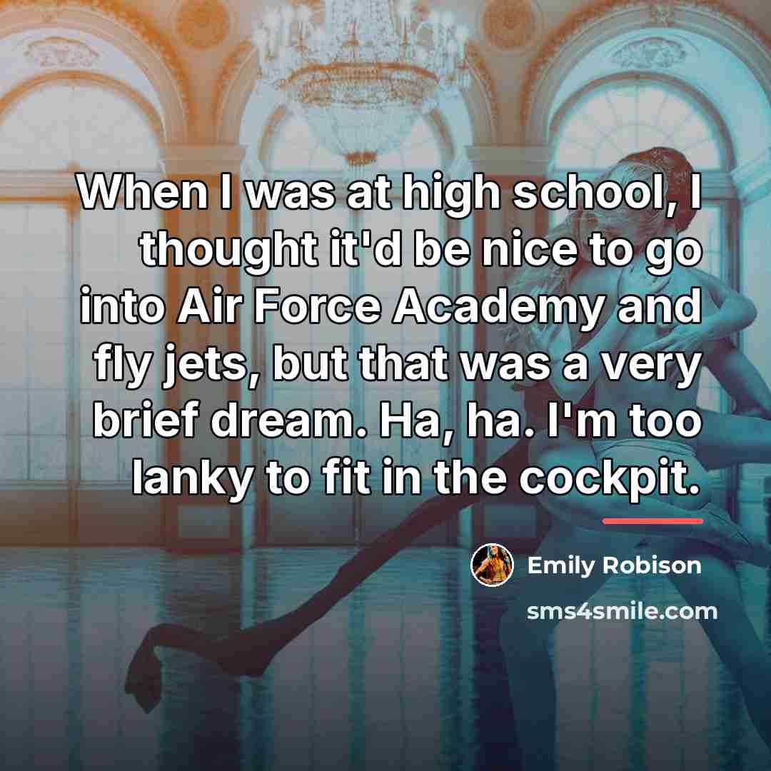 “When I was at high school, I thought it'd be…” quote by Emily Robison