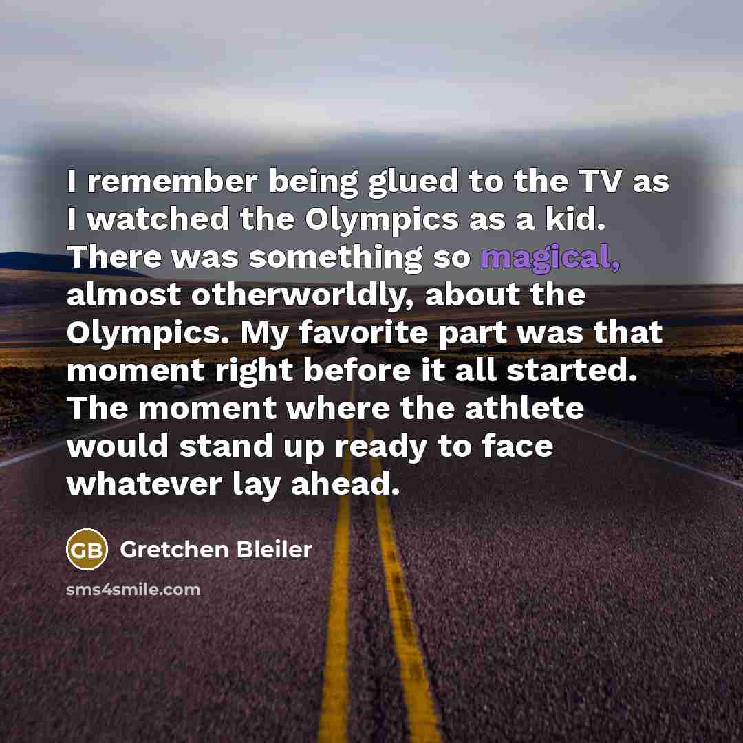 “I remember being glued to the TV as I watched…” quote by Gretchen Bleiler