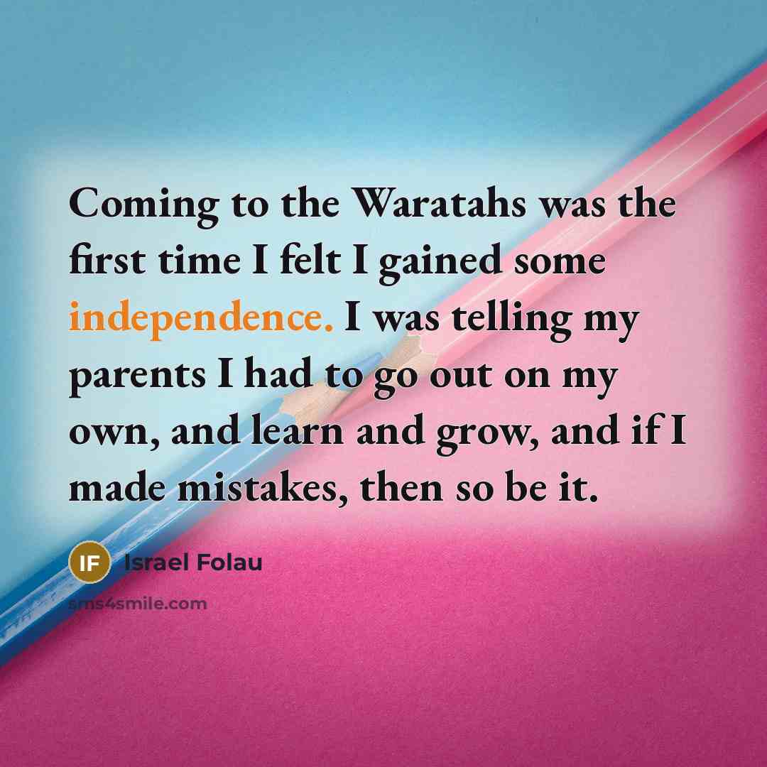 “Coming to the Waratahs was the first time I felt…” quote by Israel Folau