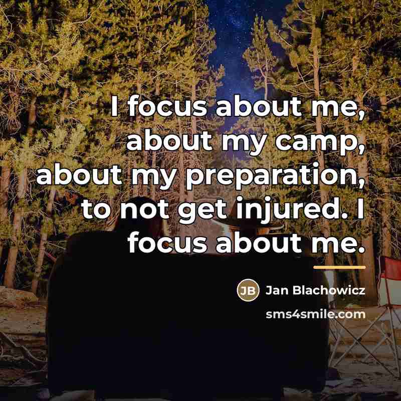 “I focus about me, about my camp, about my preparation,…” quote by Jan Blachowicz