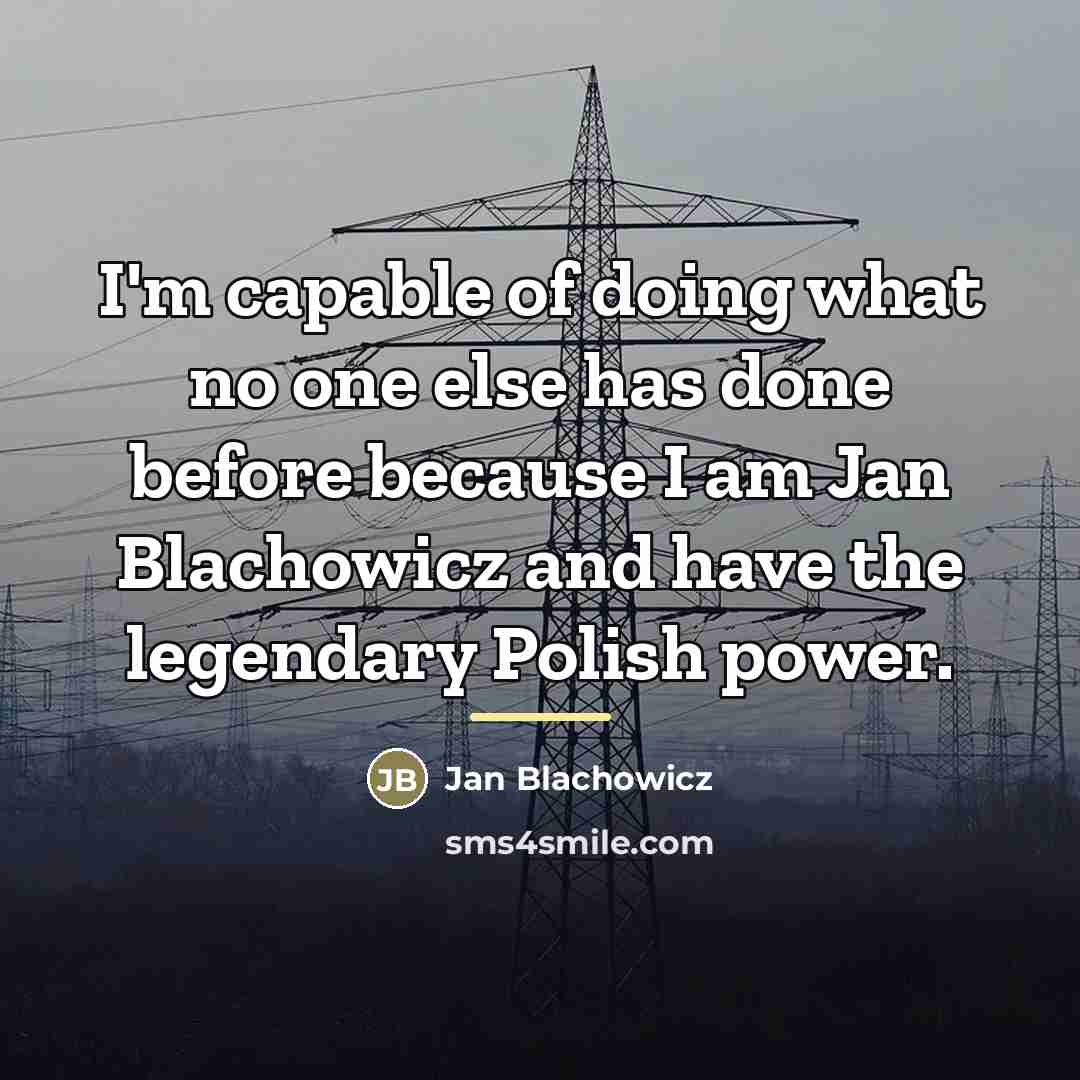 “I'm capable of doing what no one else has done…” quote by Jan Blachowicz