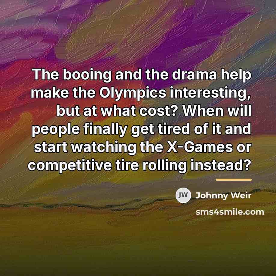 “The booing and the drama help make the Olympics interesting,…” quote by Johnny Weir