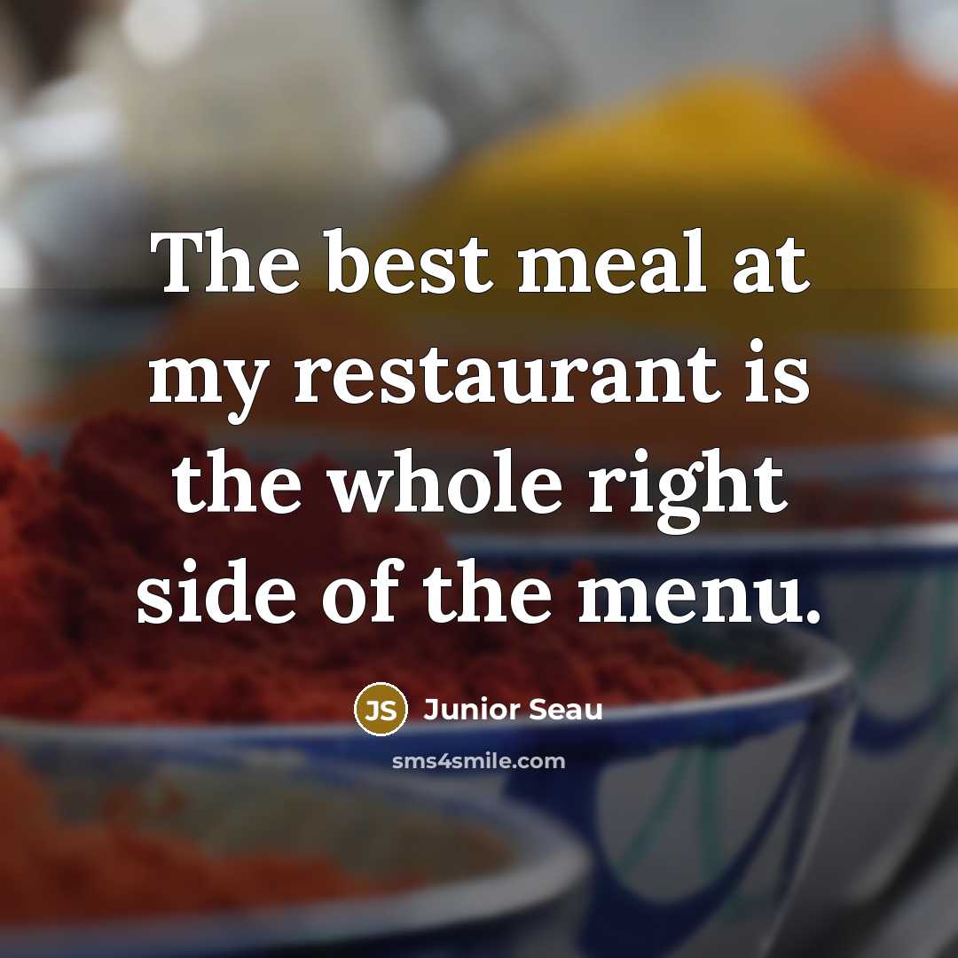 “The best meal at my restaurant is the whole right…” quote by Junior Seau