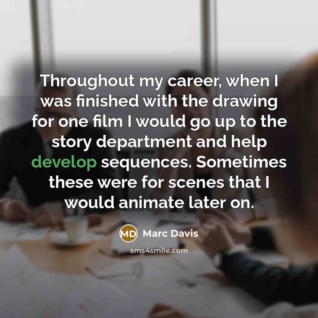 “Throughout my career, when I was finished with the drawing…” quote by Marc Davis