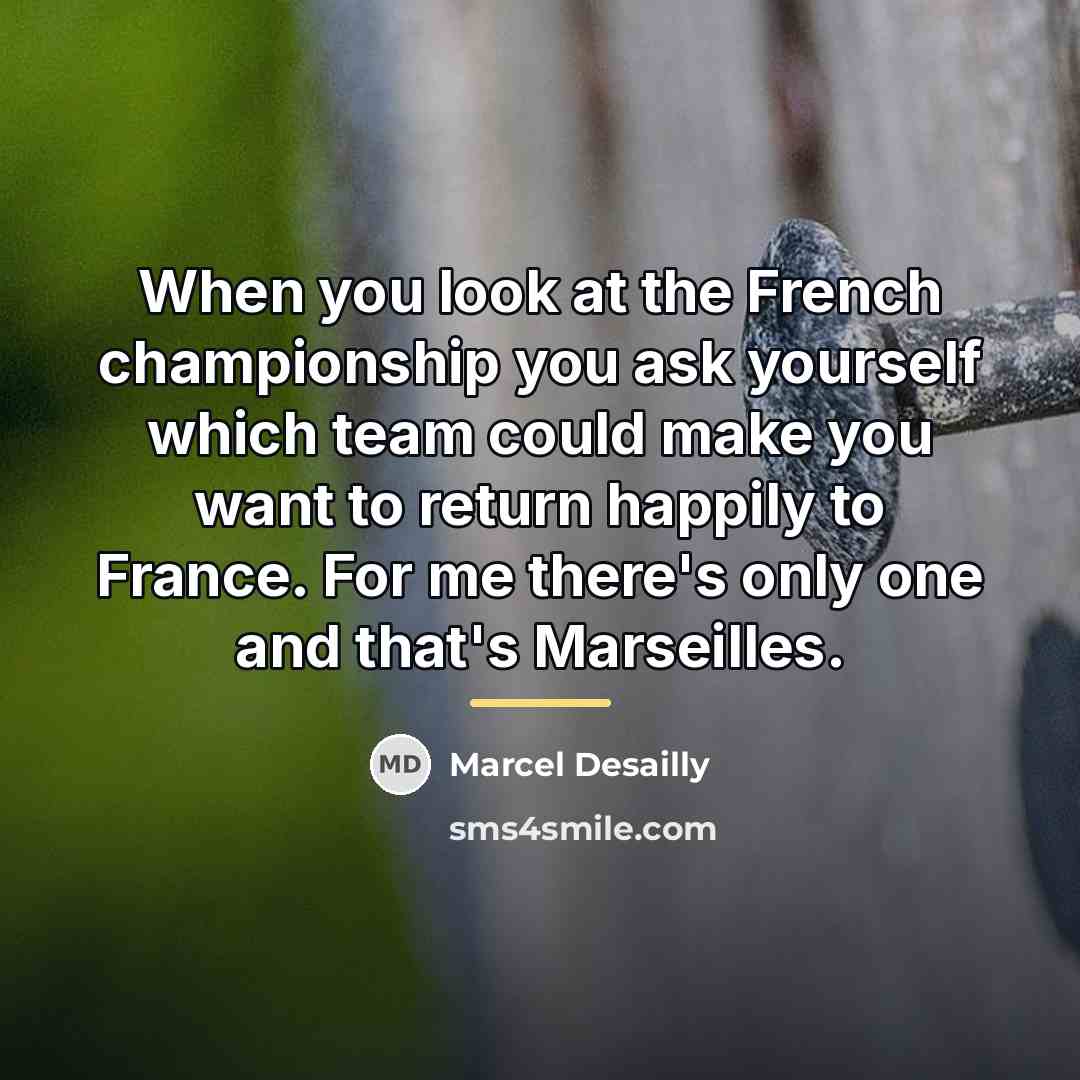 “When you look at the French championship you ask yourself…” quote by Marcel Desailly