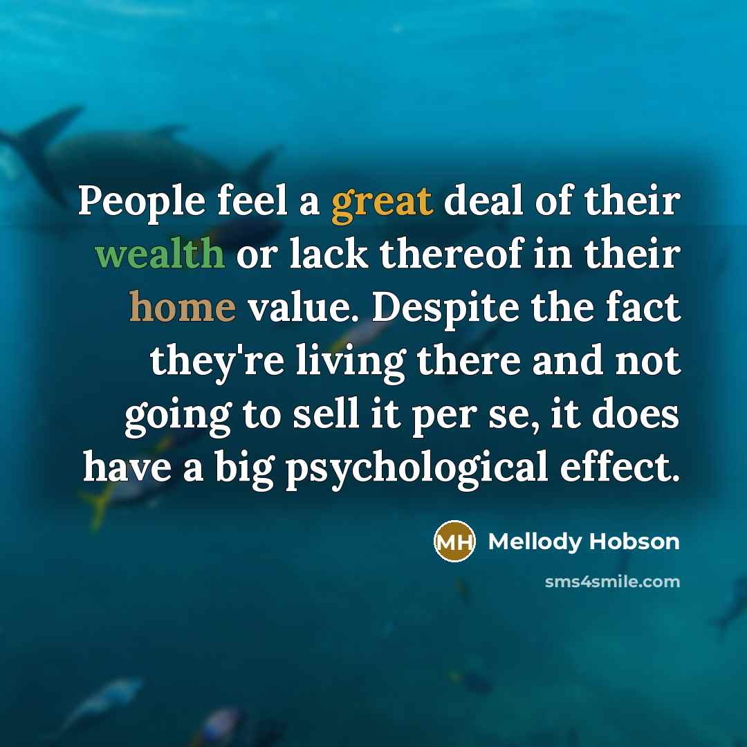 “People feel a great deal of their wealth or lack…” quote by Mellody Hobson