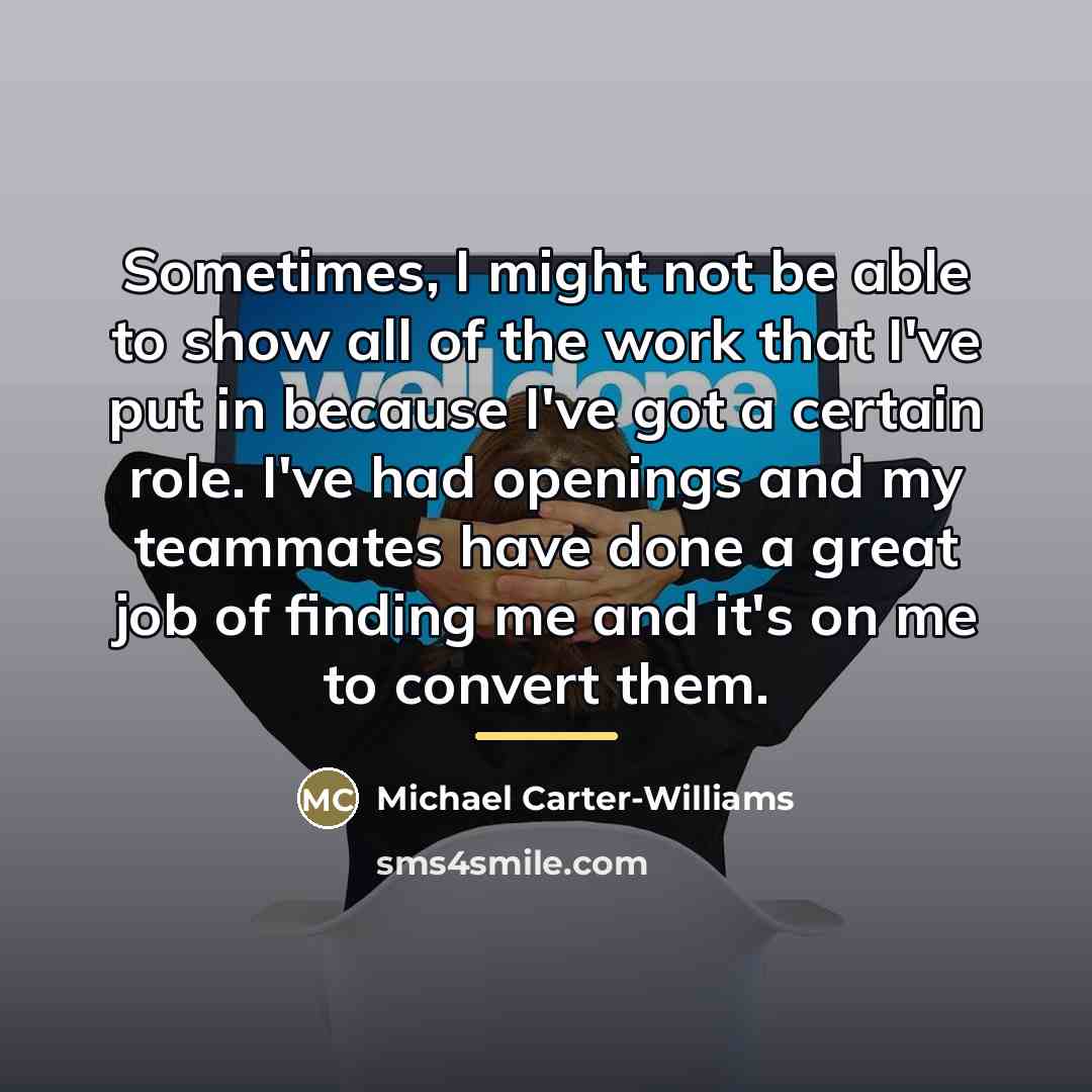 “Sometimes, I might not be able to show all of…” quote by Michael Carter-Williams
