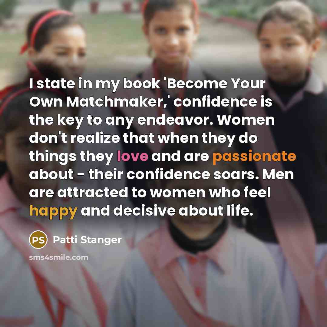 “I state in my book 'Become Your Own Matchmaker,' confidence…” quote by Patti Stanger