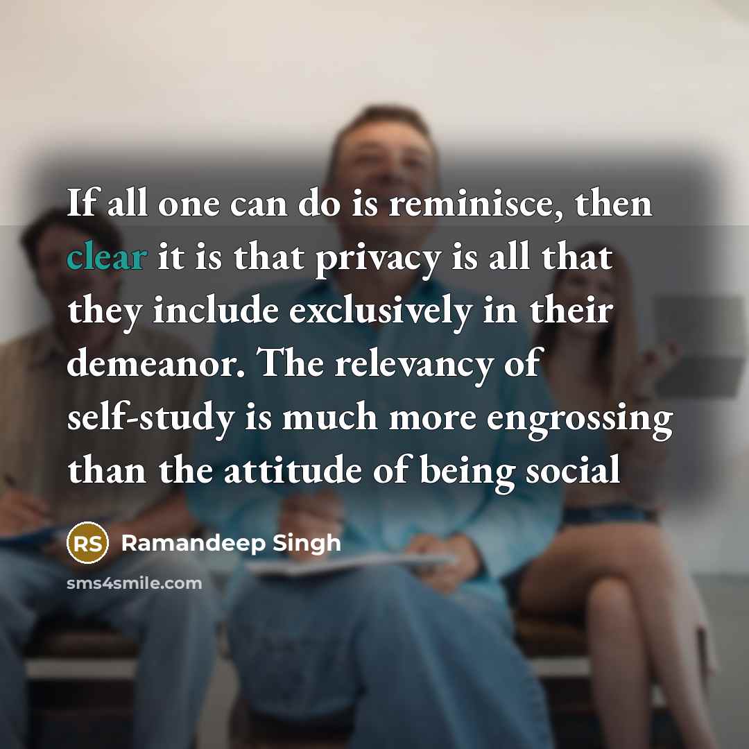 “If all one can do is reminisce, then clear it…” quote by Ramandeep Singh
