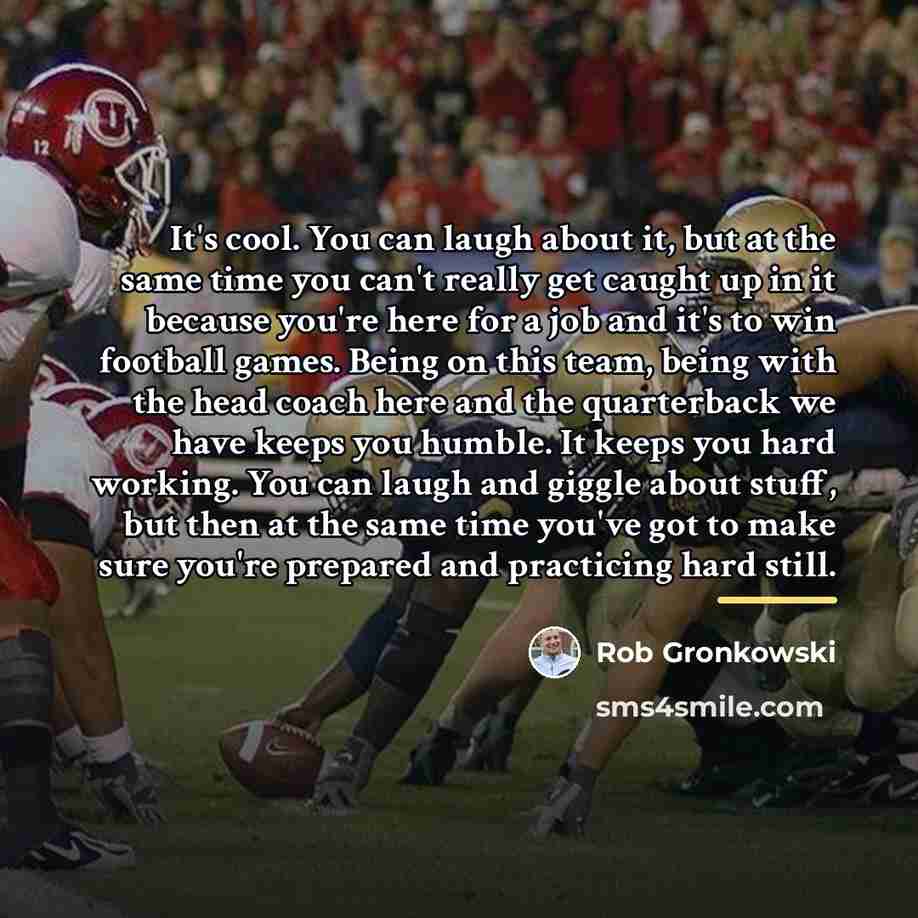 “It's cool. You can laugh about it, but at the…” quote by Rob Gronkowski