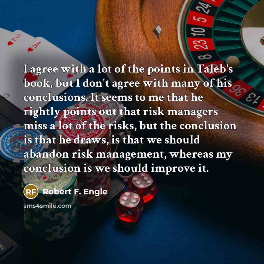 “I agree with a lot of the points in Taleb's…” quote by Robert F. Engle