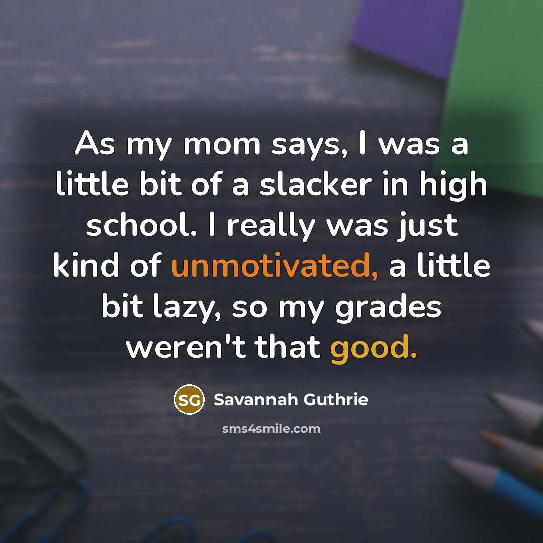 “As my mom says, I was a little bit of…” quote by Savannah Guthrie