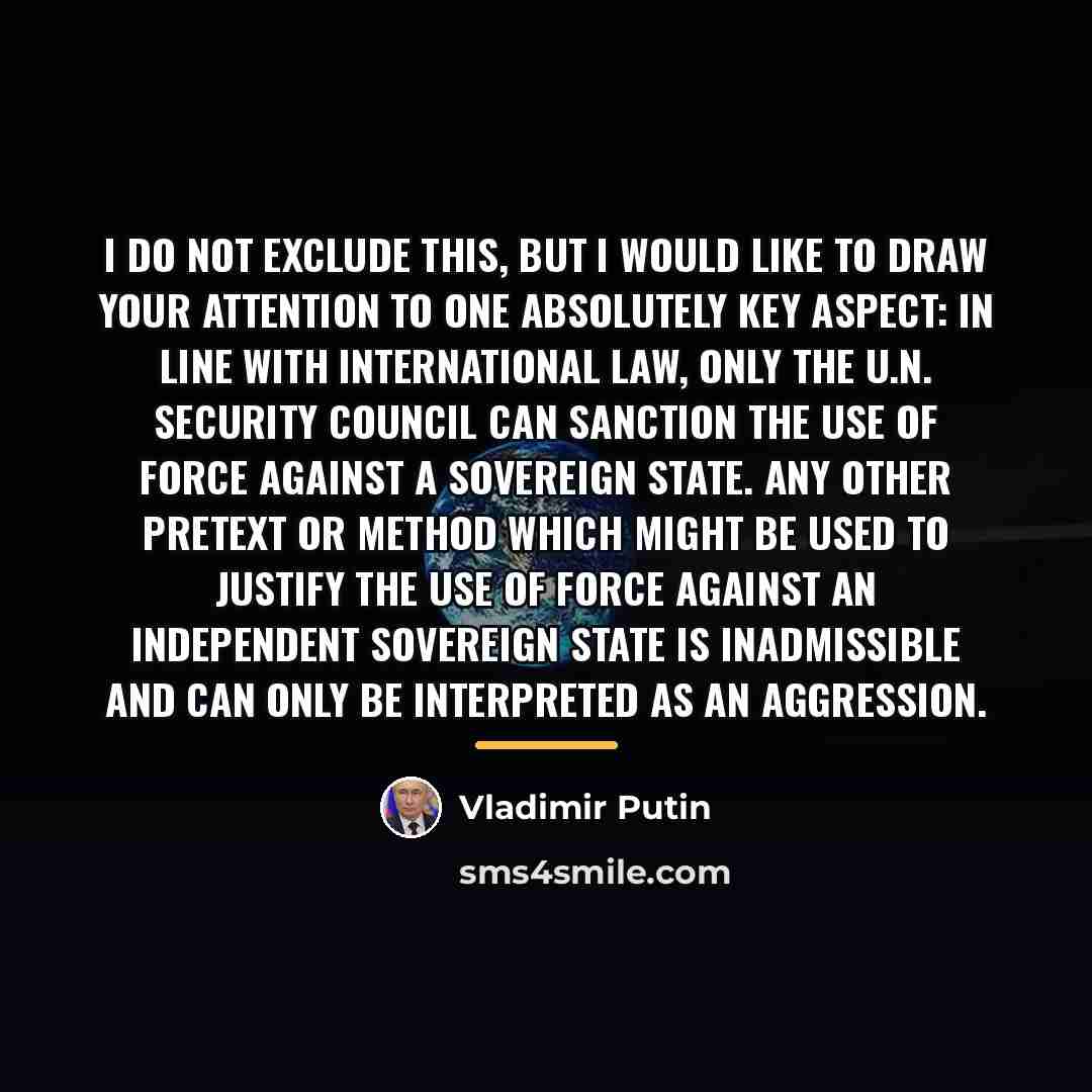 “I do not exclude this, but I would like to…” quote by Vladimir Putin