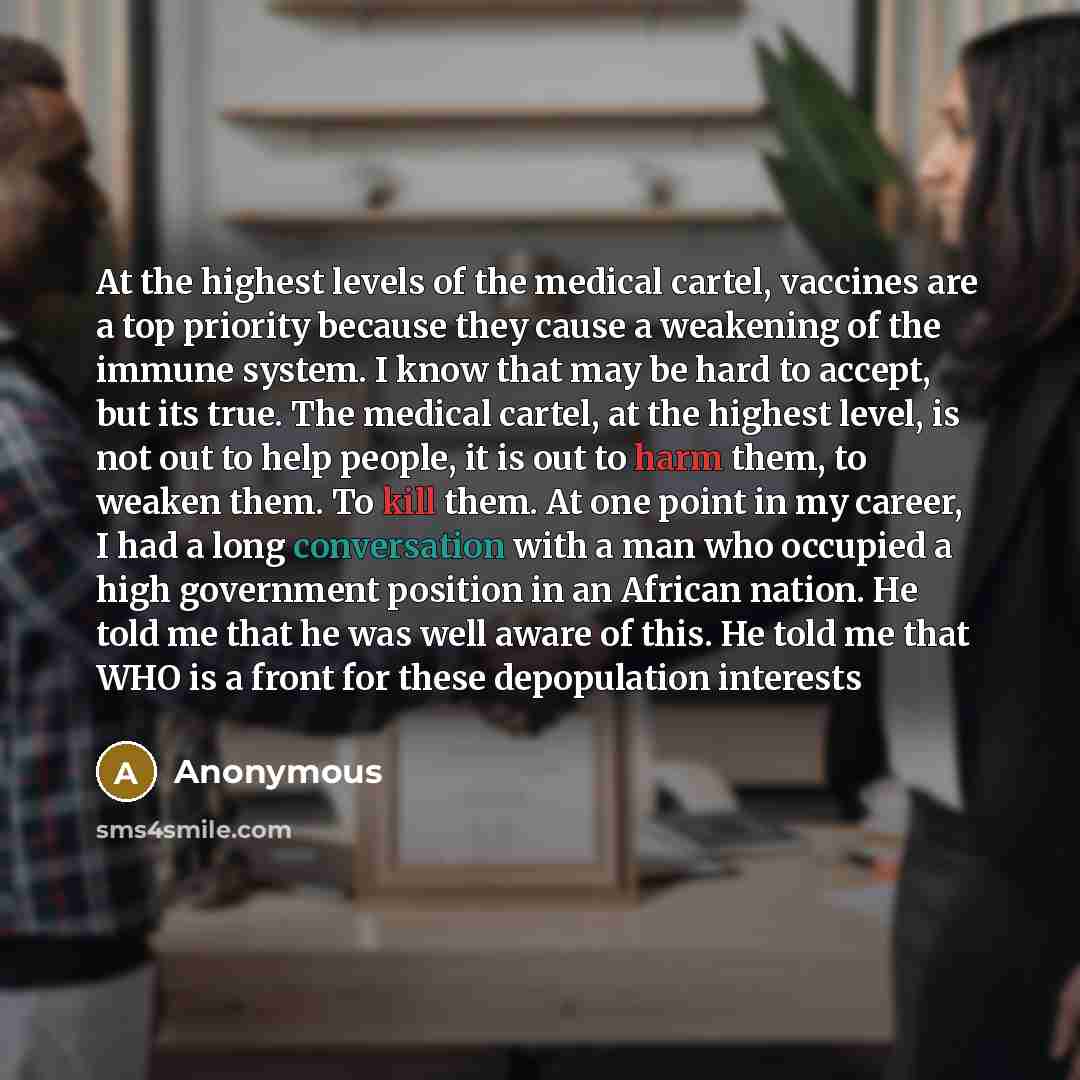 “At the highest levels of the medical cartel, vaccines are…” quote by Anonymous