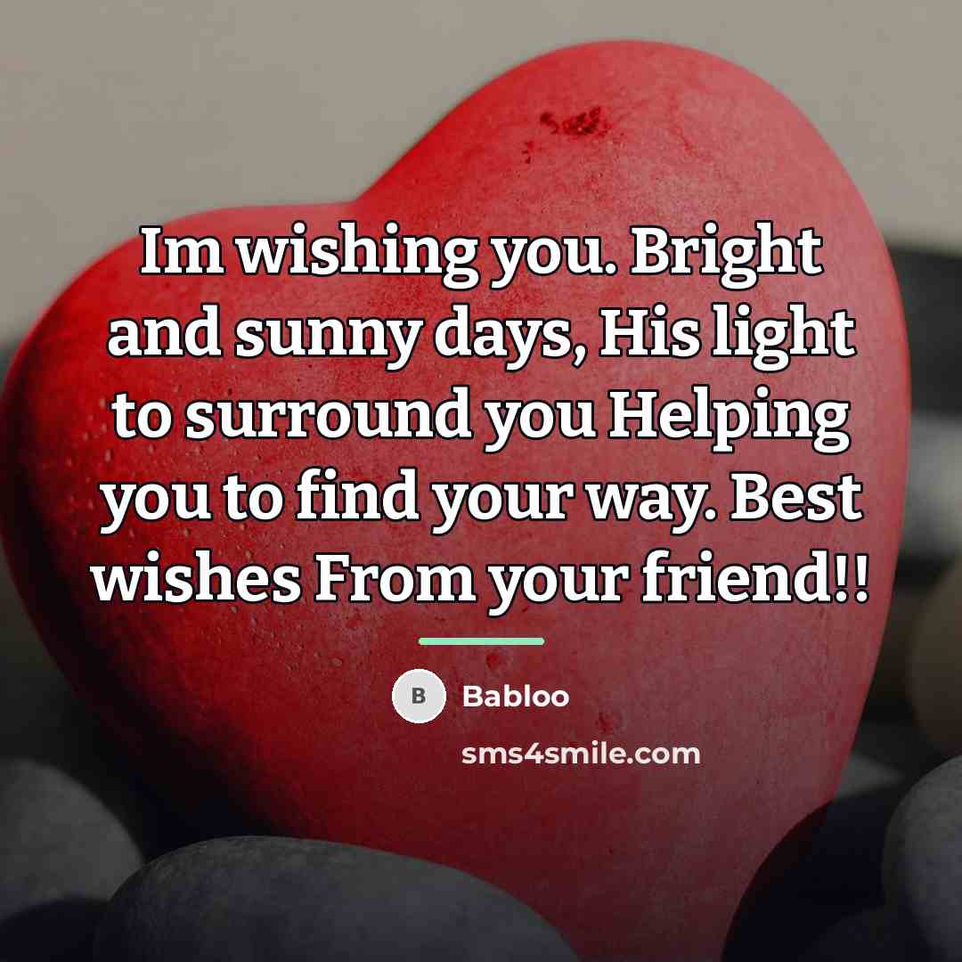 “Im wishing you. Bright and sunny days, His light to…” quote by Babloo