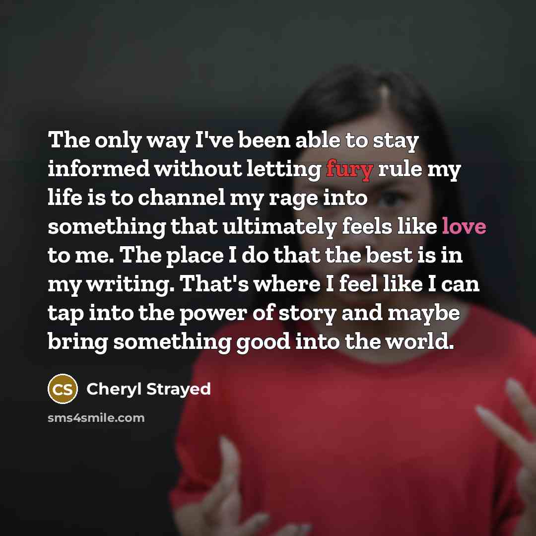 “The only way I've been able to stay informed without…” quote by Cheryl Strayed