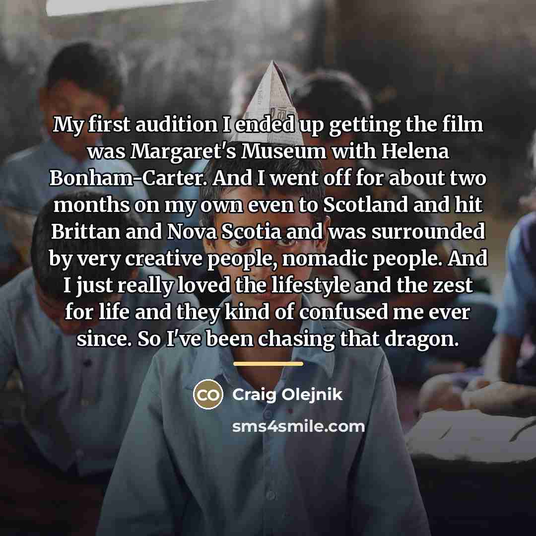 “My first audition I ended up getting the film was…” quote by Craig Olejnik