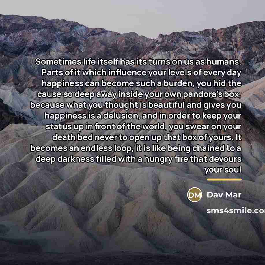 “Sometimes life itself has its turns on us as humans.…” quote by Dav Mar