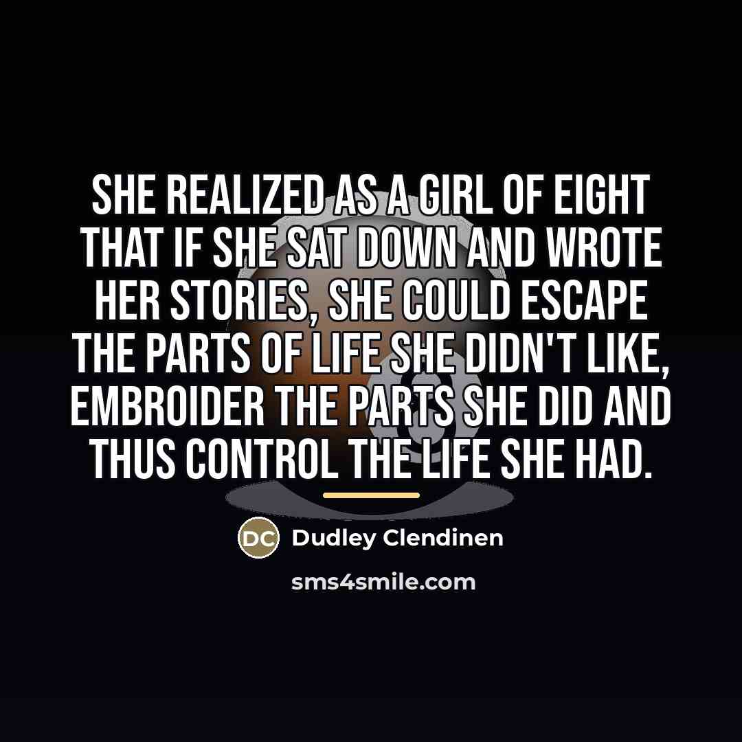 “She realized as a girl of eight that if she…” quote by Dudley Clendinen