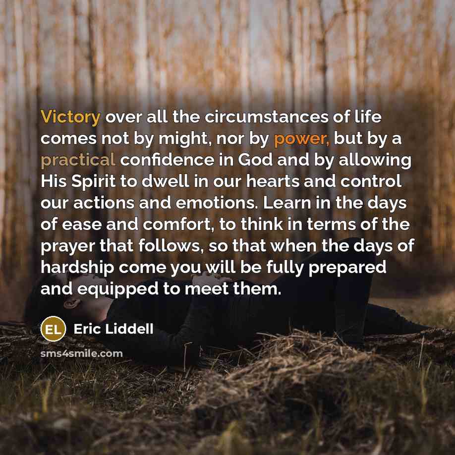“Victory over all the circumstances of life comes not by…” quote by Eric Liddell