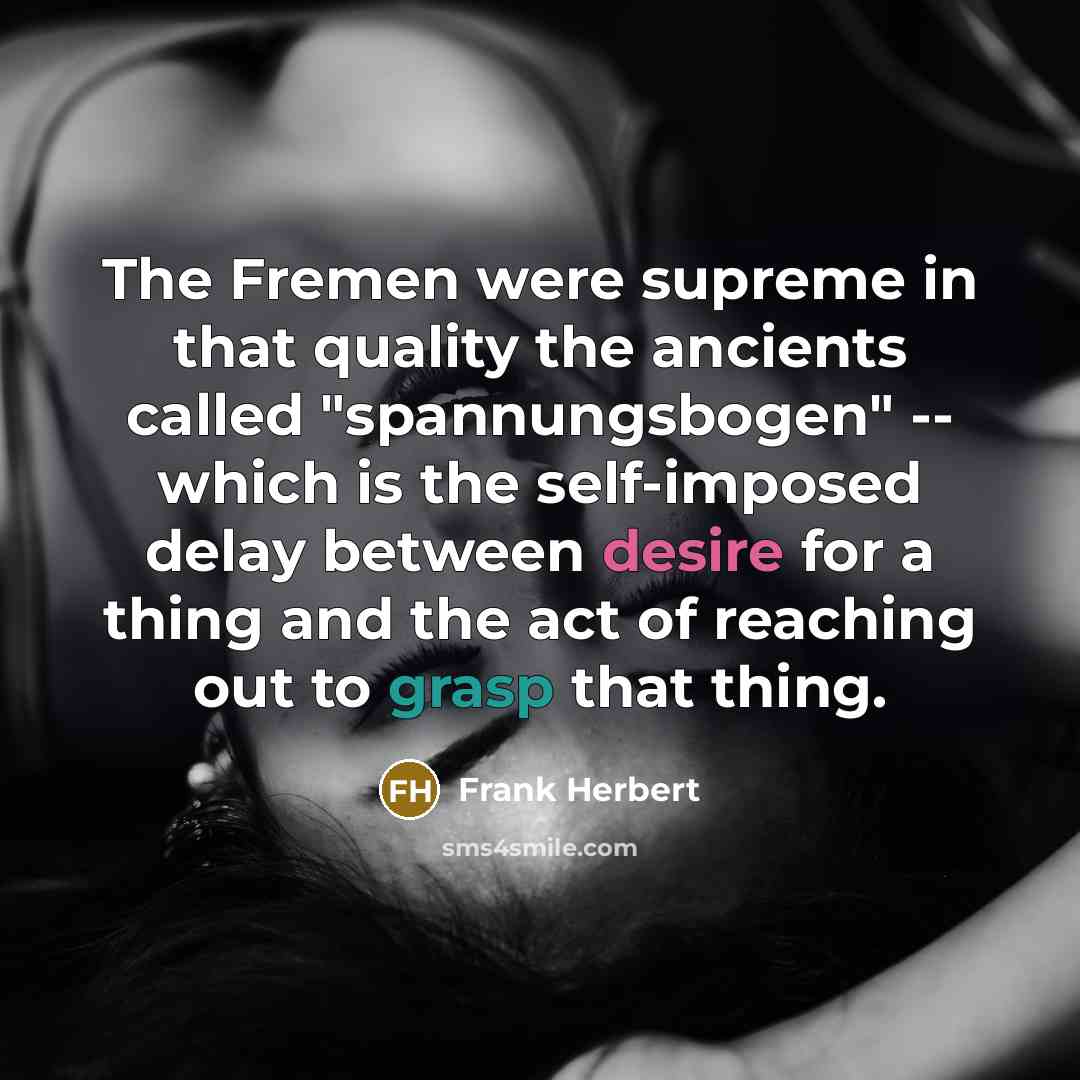 “The Fremen were supreme in that quality the ancients called…” quote by Frank Herbert