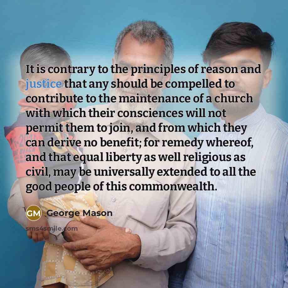 “It is contrary to the principles of reason and justice…” quote by George Mason