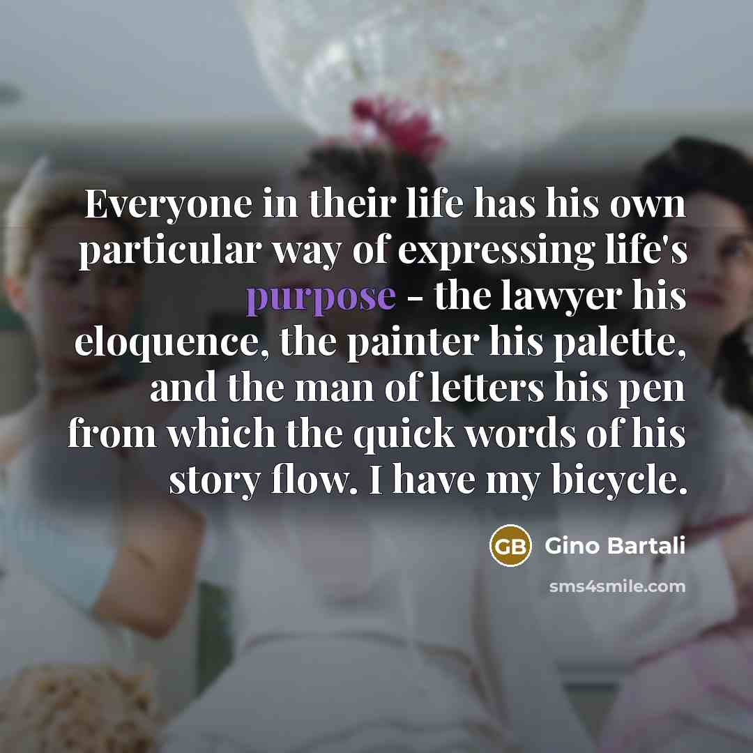 “Everyone in their life has his own particular way of…” quote by Gino Bartali