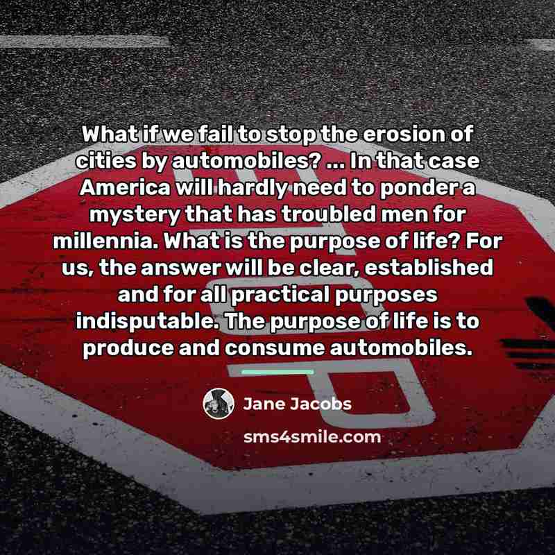 “What if we fail to stop the erosion of cities…” quote by Jane Jacobs