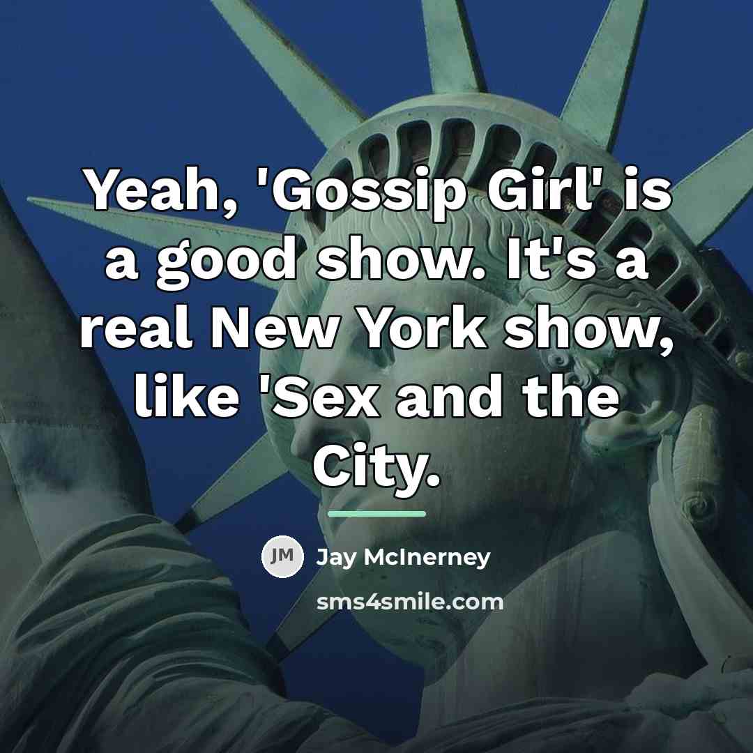 “Yeah, 'Gossip Girl' is a good show. It's a real…” quote by Jay McInerney