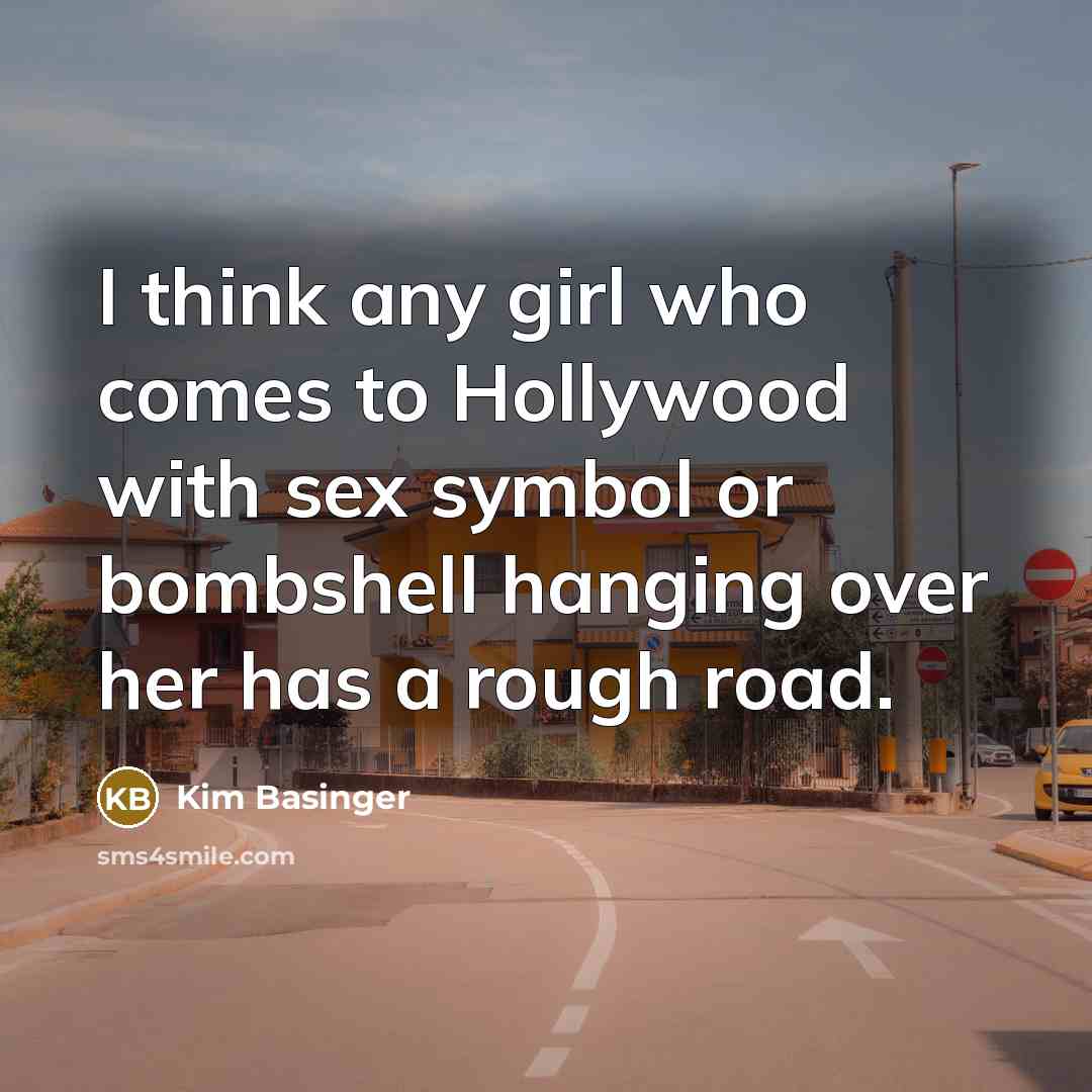 “I think any girl who comes to Hollywood with sex…” quote by Kim Basinger