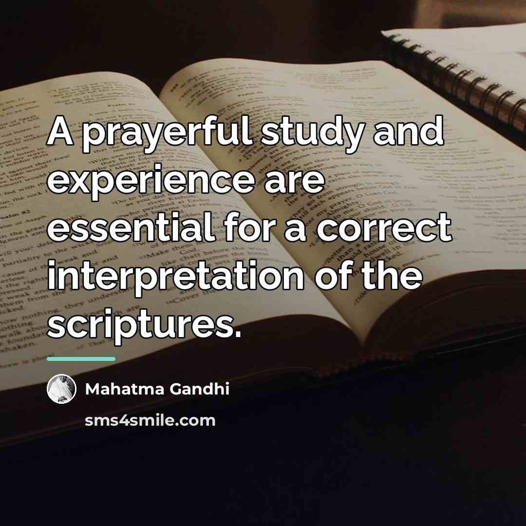 “A prayerful study and experience are essential for a correct…” quote by Mahatma Gandhi