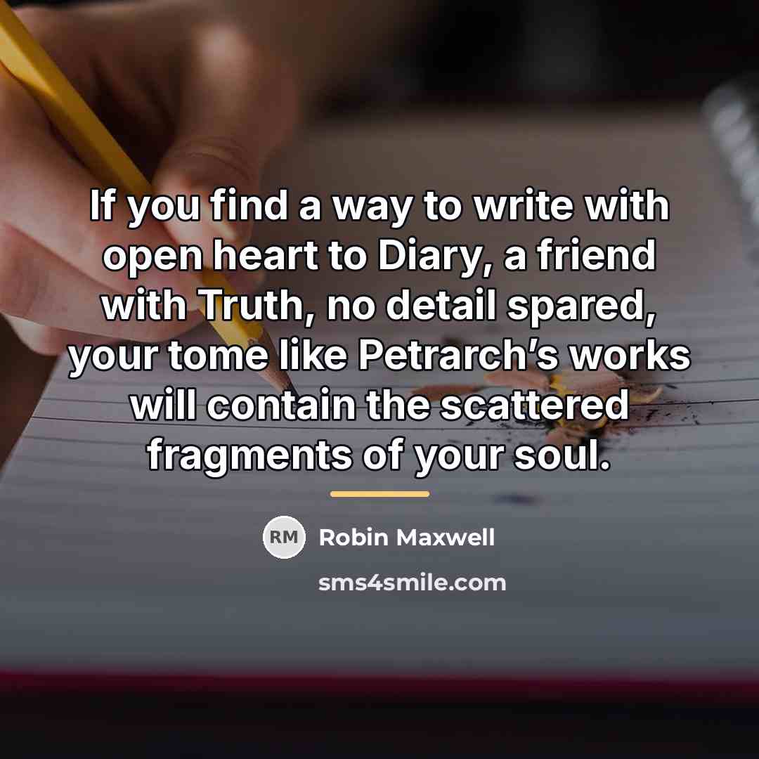“If you find a way to write with open heart…” quote by Robin Maxwell