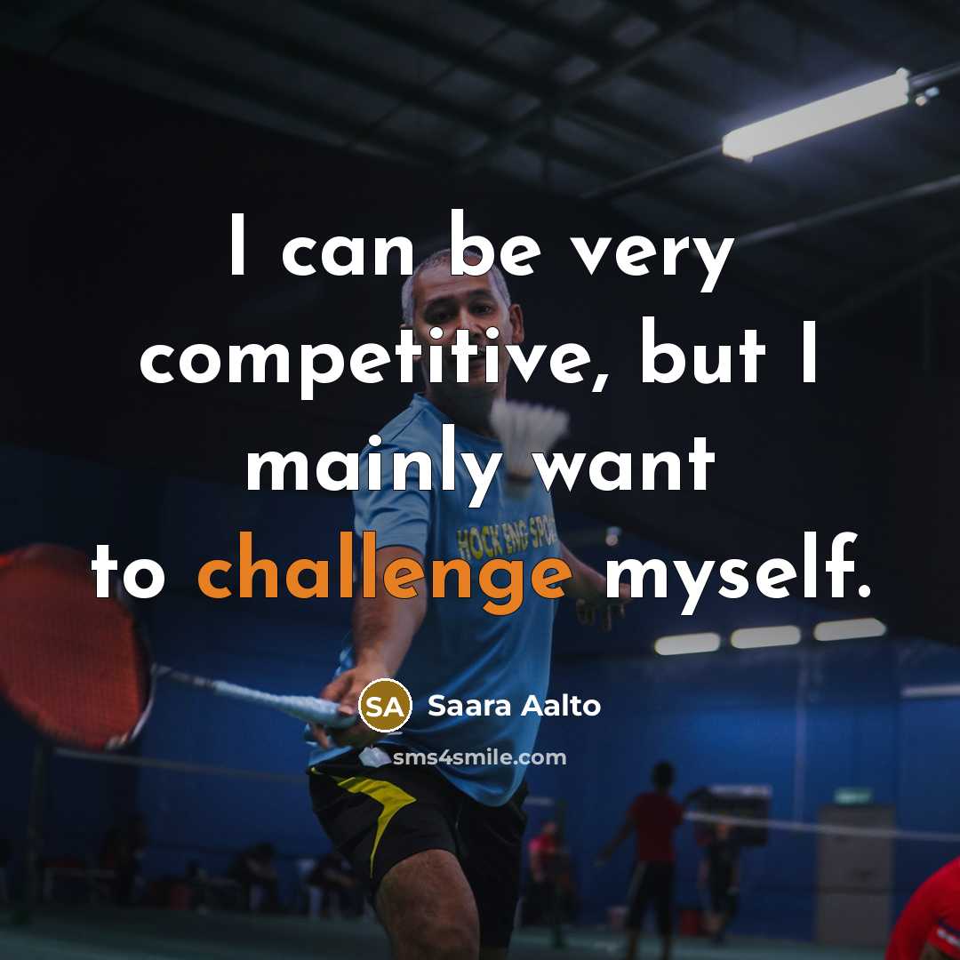 “I can be very competitive, but I mainly want to…” quote by Saara Aalto