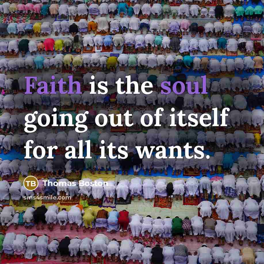 “Faith is the soul going out of itself for all…” quote by Thomas Boston