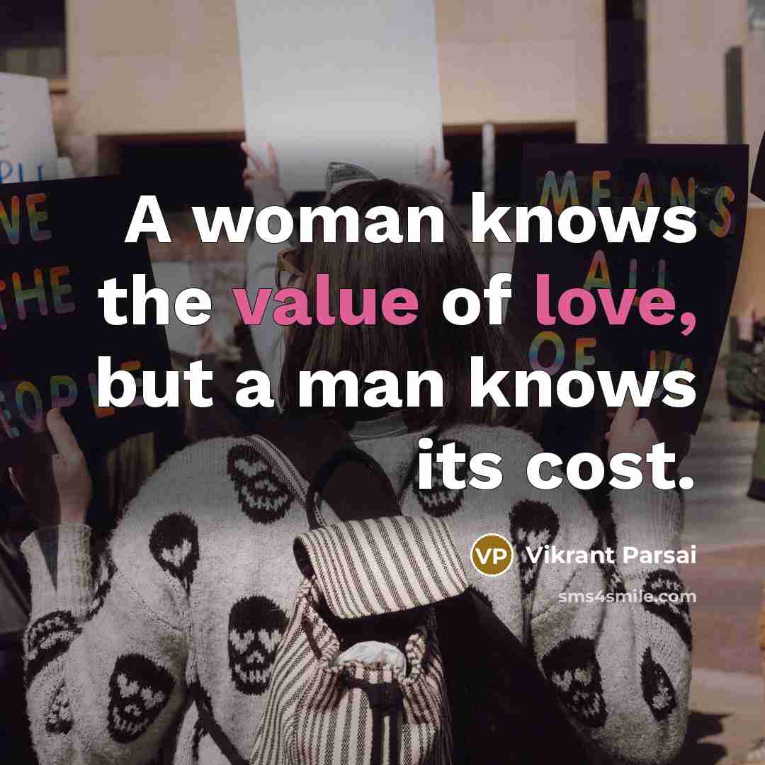 “A woman knows the value of love, but a man…” quote by Vikrant Parsai