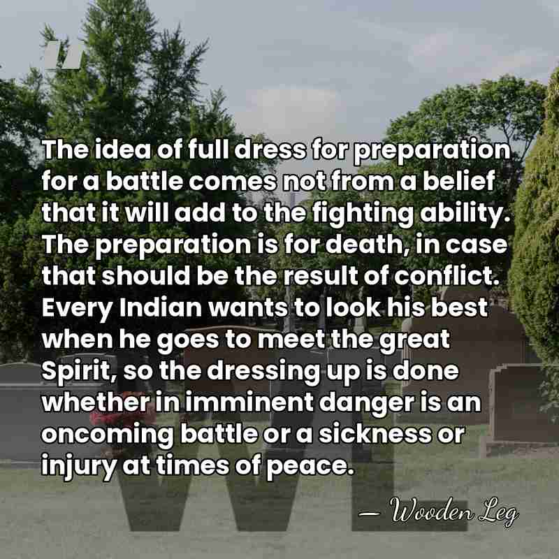 The idea of full dress for preparation for a battle comes not&hellip; - Wooden Leg