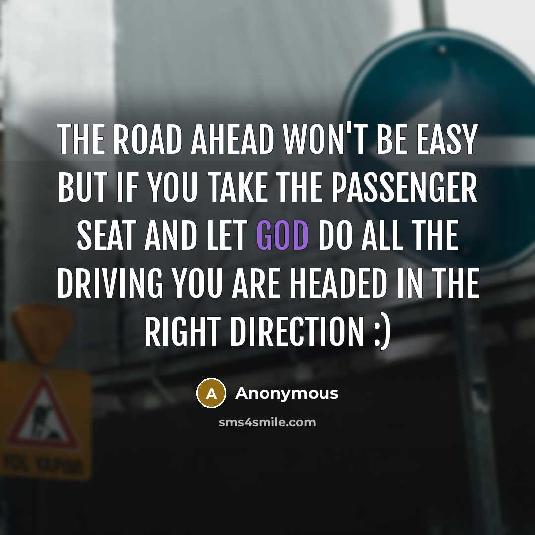 “The road ahead won't be easy but if you take…” quote by Anonymous