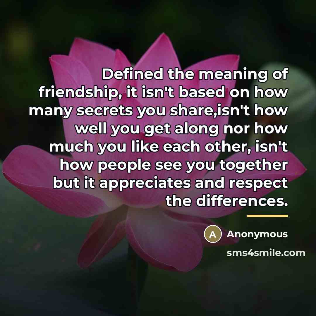 “Defined the meaning of friendship, it isn't based on how…” quote by Anonymous