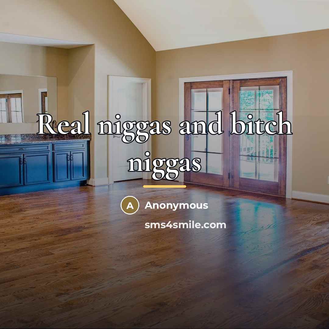 “Real niggas and bitch niggas…” quote by Anonymous