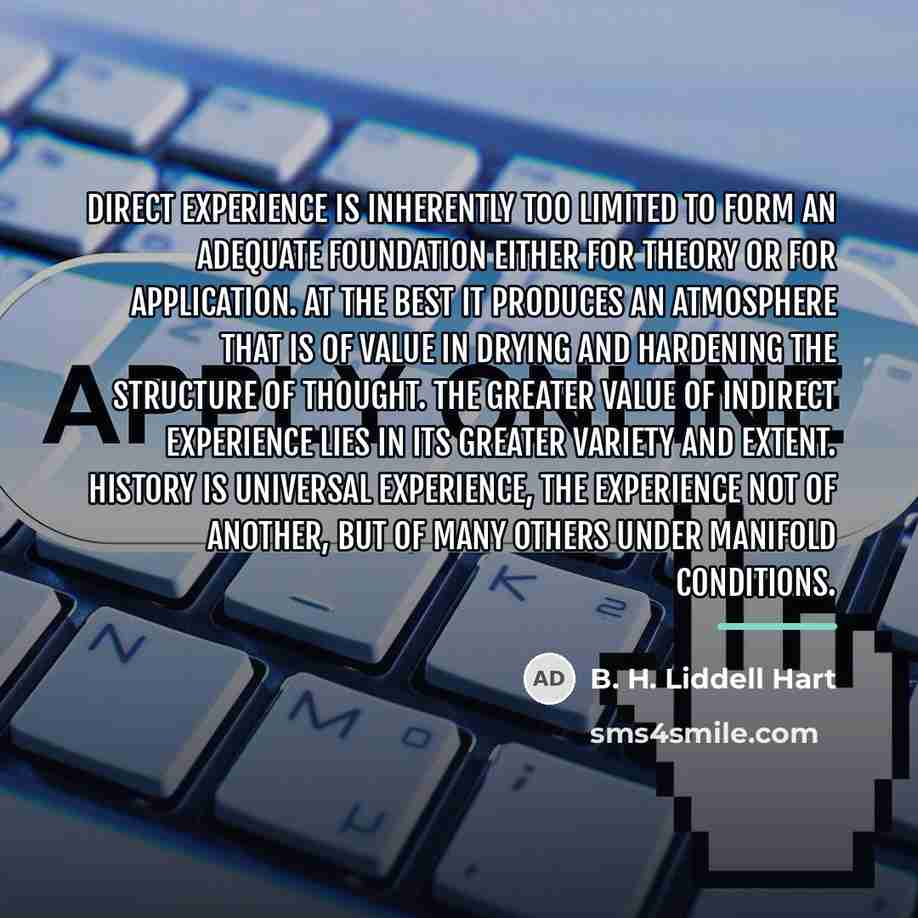 “Direct experience is inherently too limited to form an adequate…” quote by B. H. Liddell Hart