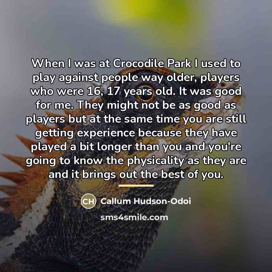 “When I was at Crocodile Park I used to play…” quote by Callum Hudson-Odoi