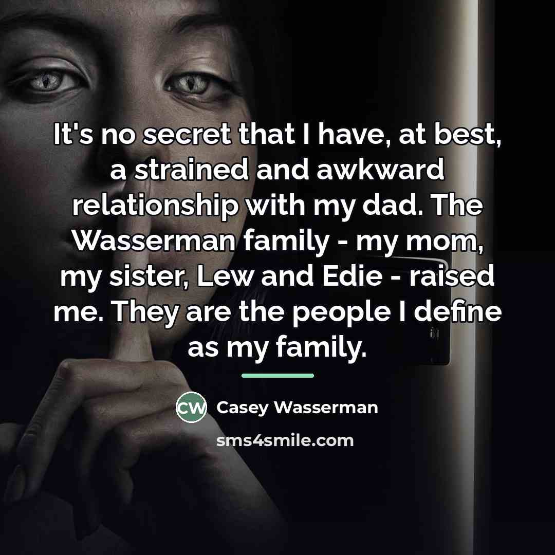 “It's no secret that I have, at best, a strained…” quote by Casey Wasserman