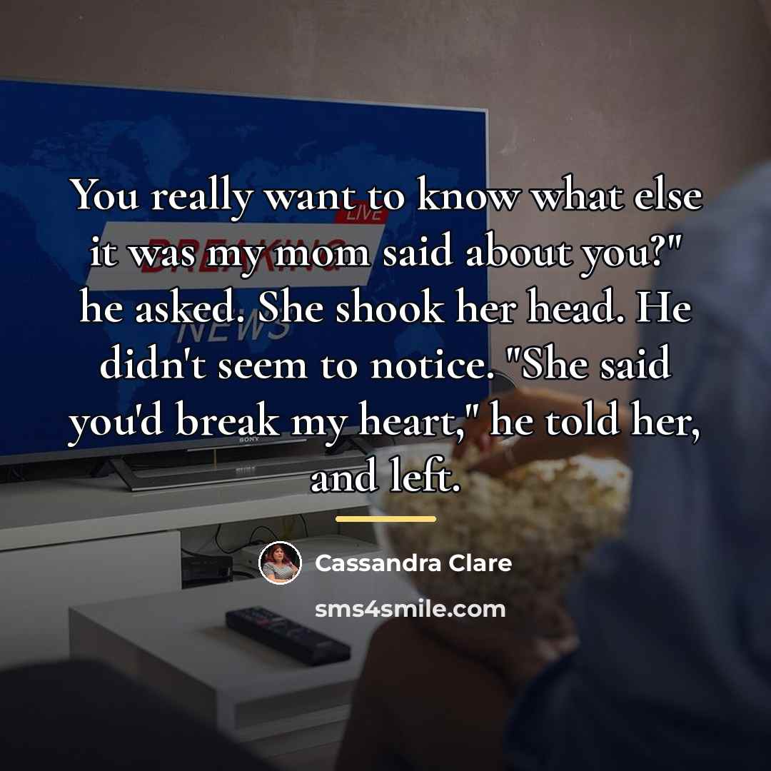 “You really want to know what else it was my…” quote by Cassandra Clare