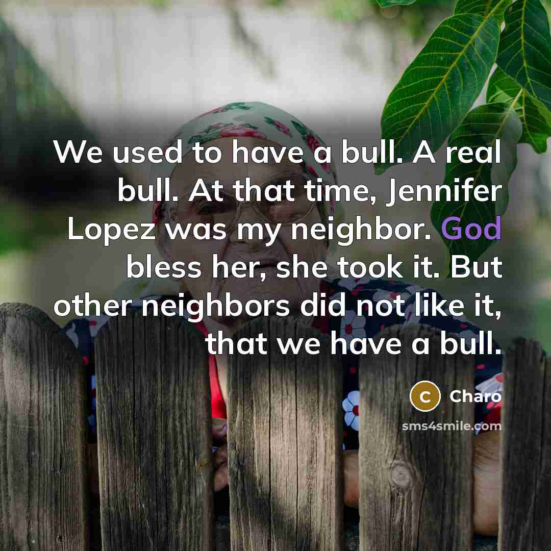 “We used to have a bull. A real bull. At…” quote by Charo