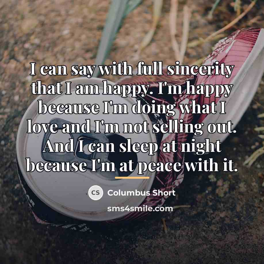 “I can say with full sincerity that I am happy.…” quote by Columbus Short